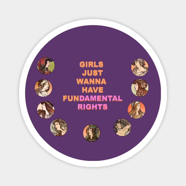 Girls just wanna have fundamental rights Magnet by GOT A FEELING